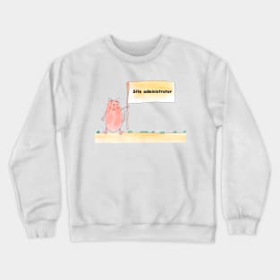 Site administrator. Profession, work, job. Cat shows a banner with the inscription. Watercolor illustration. A gift for a professional. Crewneck Sweatshirt